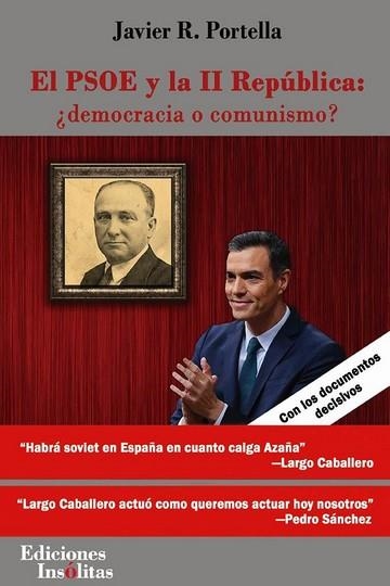 PSOE Y LA II REPÚBLICA, EL: ¿DEMOCRACIA O COMUNISMO? | 9788412103748 | R. Portella, Javier | Librería Castillón - Comprar libros online Aragón, Barbastro