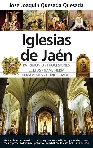 IGLESIAS DE JAÉN | 9788418709043 | José Joaquín Quesada Quesada | Librería Castillón - Comprar libros online Aragón, Barbastro