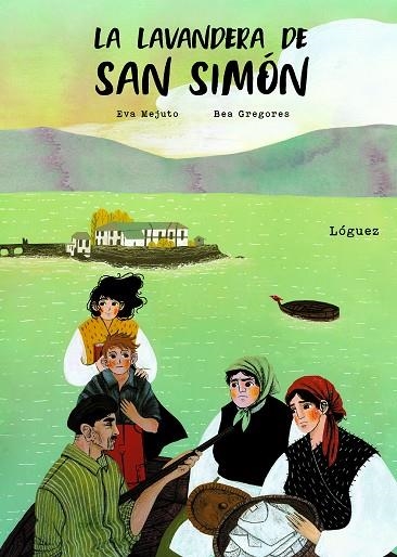 La lavandera de S. Simón | 9788412311631 | Mejuto, Eva | Librería Castillón - Comprar libros online Aragón, Barbastro