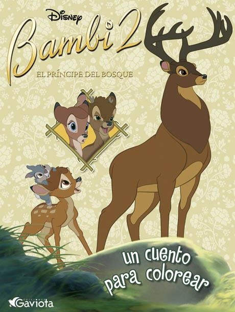 BAMBI 2 : EL PRINCIPE DEL BOSQUE - CUENTO COLOREAR | 9788439203872 | DISNEY | Librería Castillón - Comprar libros online Aragón, Barbastro