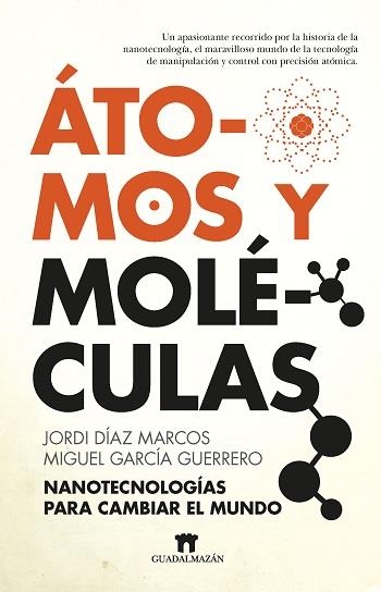 ÁTOMOS Y MOLÉCULAS | 9788417547486 | DÍAZ MARCOS, JORDI ; GARCÍA GUERRERO, MIGUEL | Librería Castillón - Comprar libros online Aragón, Barbastro