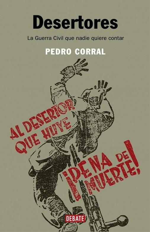 DESERTORES : LA GUERRA CIVIL QUE NADIE QUIERE CONTAR | 9788483066508 | CORRAL, PEDRO | Librería Castillón - Comprar libros online Aragón, Barbastro