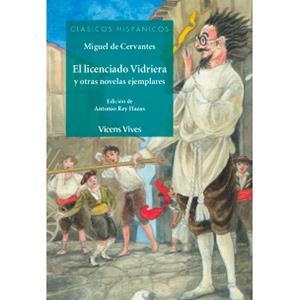 El Licenciado Vidriera Y Otras Novelas Ejemplares | 9788468233277 | Cervantes Saavedra, Miguel | Librería Castillón - Comprar libros online Aragón, Barbastro