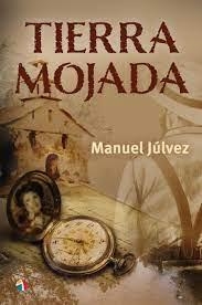 TIERRA MOJADA | 9788497392068 | JULVE, Manuel | Librería Castillón - Comprar libros online Aragón, Barbastro