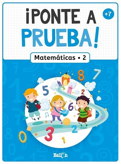 ¡PONTE A PRUEBA! - MATEMÁTICAS 2 | 9789403226316 | BALLON | Librería Castillón - Comprar libros online Aragón, Barbastro