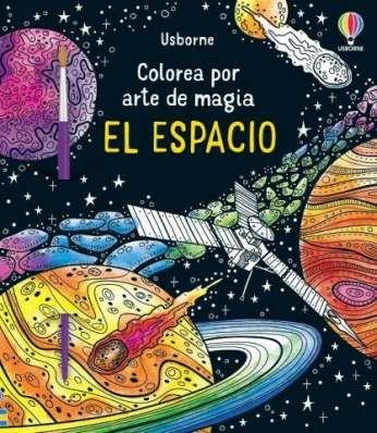 EL ESPACIO COLOREA POR ARTE DE MAGIA | 9781474991360 | Wheatley, Abigail | Librería Castillón - Comprar libros online Aragón, Barbastro