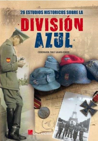 26 ESTUDIOS HISTORIC SOBRE DIVISION AZUL | 9788417816650 | COORDINADOR PABLO SAGARRA RENEDO | Librería Castillón - Comprar libros online Aragón, Barbastro