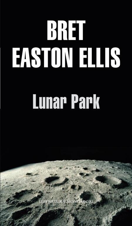 LUNAR PARK | 9788439701507 | EASTON ELLIS, BRET | Librería Castillón - Comprar libros online Aragón, Barbastro