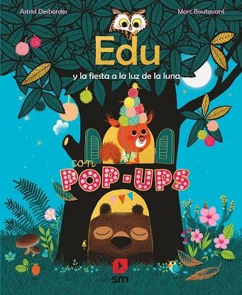 EDU Y LA FIESTA A LA LUZ DE LA LUNA | 9788413185668 | Desbordes, Astrid | Librería Castillón - Comprar libros online Aragón, Barbastro