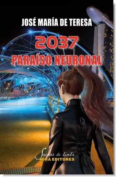 2037, Paraíso neuronal | 9788484655800 | de Teresa Nogueras, José María | Librería Castillón - Comprar libros online Aragón, Barbastro