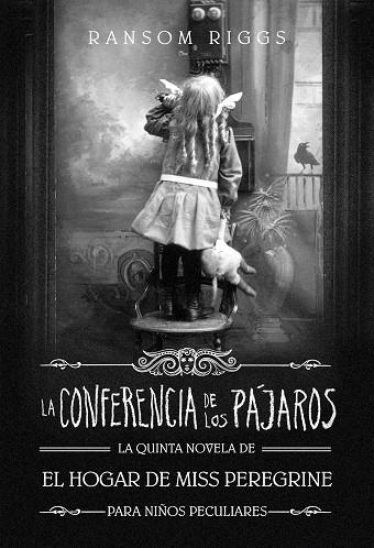 La Conferencia de los Pájaros | 9788420440392 | Ransom Riggs | Librería Castillón - Comprar libros online Aragón, Barbastro