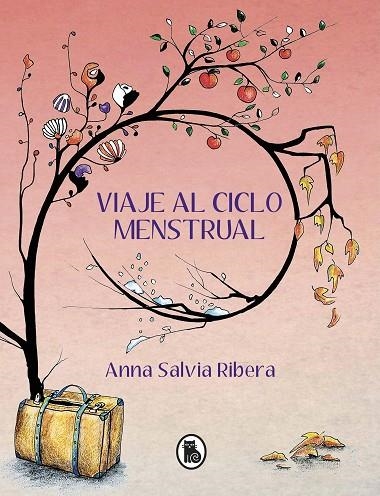 Viaje al ciclo menstrual | 9788402425157 | Anna Salvia | Librería Castillón - Comprar libros online Aragón, Barbastro