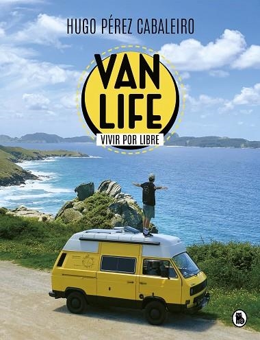 Vanlife. Vivir por libre | 9788402425836 | Hugo Pérez Cabaleiro | Librería Castillón - Comprar libros online Aragón, Barbastro