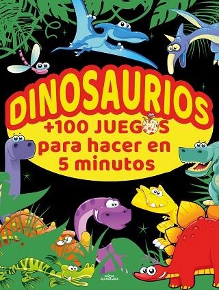 Dinosaurios +100 juegos para hacer en 5 minutos | 9788420456713 | Varios autores | Librería Castillón - Comprar libros online Aragón, Barbastro