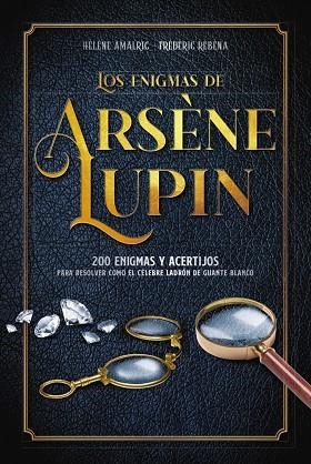 Los enigmas de Arsène Lupin | 9788418882050 | Amalric, Hélène ; Rébéna, Frédéric | Librería Castillón - Comprar libros online Aragón, Barbastro