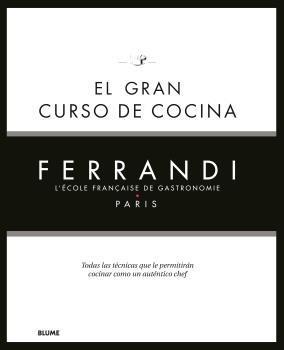 El gran curso de cocina. Ferrandi Paris | 9788418075858 | Ferrandi Paris | Librería Castillón - Comprar libros online Aragón, Barbastro