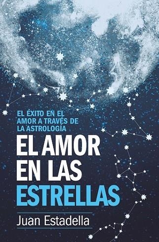 AMOR EN LAS ESTRELLAS, EL | 9788416750610 | ESTADELLA FERRATER, JUAN | Librería Castillón - Comprar libros online Aragón, Barbastro