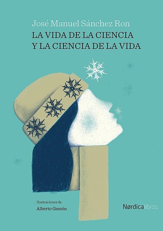 La vida de la ciencia y la ciencia de la vida | 9788418451881 | Sánchez Ron, José Manuel | Librería Castillón - Comprar libros online Aragón, Barbastro