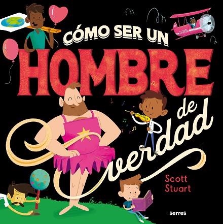 Como ser un hombre de verdad | 9788427296145 | Scott Stuart | Librería Castillón - Comprar libros online Aragón, Barbastro