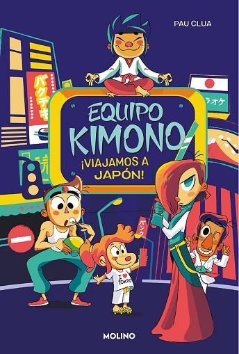 Equipo Kimono 2. ¡Viajamos a Japón! | 9788427221116 | Pau Clua | Librería Castillón - Comprar libros online Aragón, Barbastro