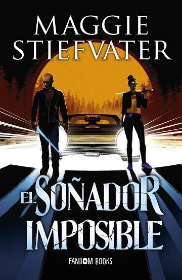 El soñador imposible | 9788418027123 | Stiefvater, Maggie | Librería Castillón - Comprar libros online Aragón, Barbastro