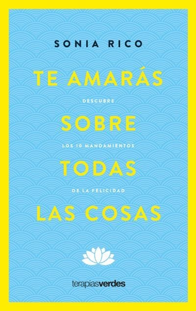 Te amarás sobre todas las cosas | 9788416972906 | RICO, SONIA | Librería Castillón - Comprar libros online Aragón, Barbastro