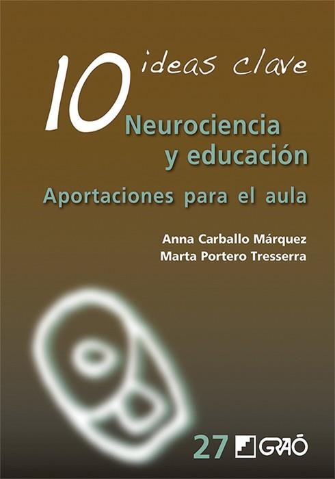 10 Ideas clave. Neurociencia y educación | 9788499808536 | Bueno i Torrens, David/Carballo Márquez, Anna/Portero Tresserra, Marta | Librería Castillón - Comprar libros online Aragón, Barbastro