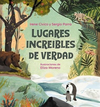 Lugares increíbles de verdad | 9788418057984 | Irene Cívico Sergio Parra | Librería Castillón - Comprar libros online Aragón, Barbastro