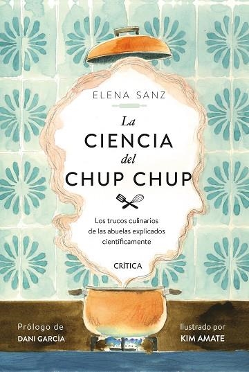 La ciencia del chup chup | 9788491993506 | Sanz, Elena | Librería Castillón - Comprar libros online Aragón, Barbastro