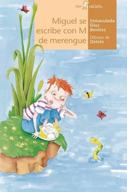 MIGUEL SE ESCRIBE CON M DE MERENGUE | 9788491425397 | DIAZ BENITEZ, INMACULADA | Librería Castillón - Comprar libros online Aragón, Barbastro