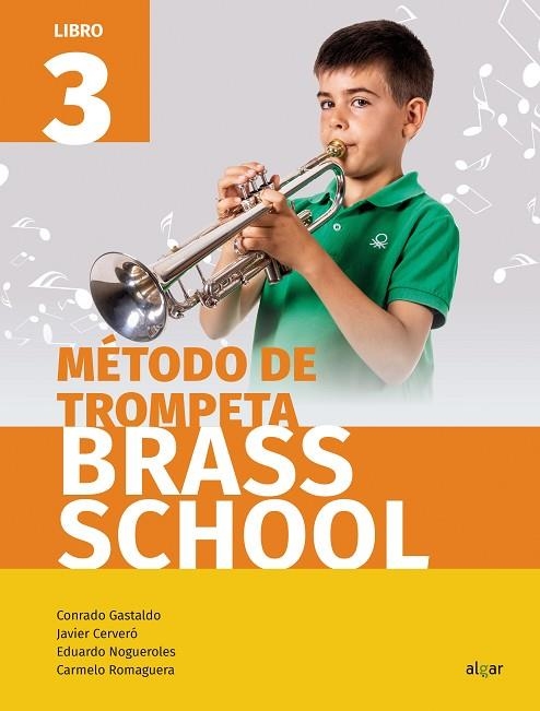 Brass School Trompeta 3 | 9788491421962 | Javier Cerveró, Conrado Gastaldo, Eduardo Nogueroles, Carmelo Romaguera | Librería Castillón - Comprar libros online Aragón, Barbastro