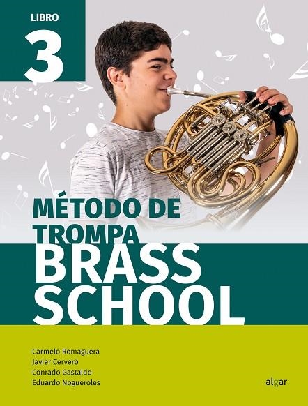 Brass School Trompa 3 | 9788491421979 | Javier Cerveró, Conrado Gastaldo, Eduardo Nogueroles, Carmelo Romaguera | Librería Castillón - Comprar libros online Aragón, Barbastro