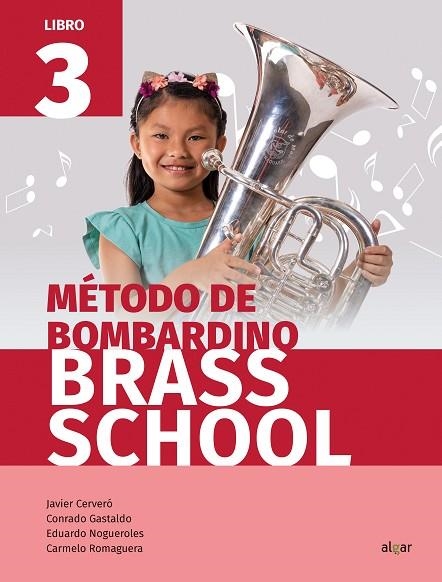 Brass School Bombardino 3 | 9788491421993 | Javier Cerveró, Conrado Gastaldo, Eduardo Nogueroles, Carmelo Romaguera | Librería Castillón - Comprar libros online Aragón, Barbastro