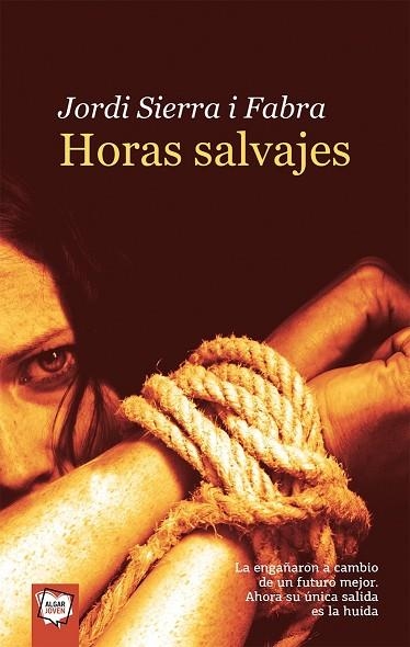 Horas salvajes | 9788491422877 | Jordi Sierra i Fabra | Librería Castillón - Comprar libros online Aragón, Barbastro