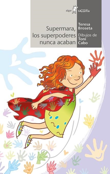 Supermara, los superpoderes nunca acaban | 9788491423584 | Broseta Fandos, Teresa | Librería Castillón - Comprar libros online Aragón, Barbastro