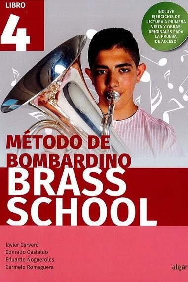 BRASS SCHOOL - METODO DE BOMBARDINO 4 | 9788491424031 | AA.VV. | Librería Castillón - Comprar libros online Aragón, Barbastro