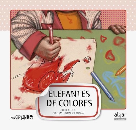 Elefantes de colores | 9788498452952 | Enric Lluch | Librería Castillón - Comprar libros online Aragón, Barbastro