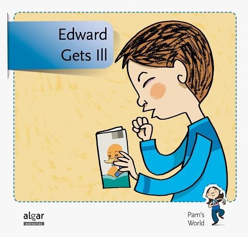 Edward Gets Ill | 9788498455878 | Soler Cobo, Teresa/Viu Rodríguez, Maria/Nado Sanjuán, Víctor | Librería Castillón - Comprar libros online Aragón, Barbastro