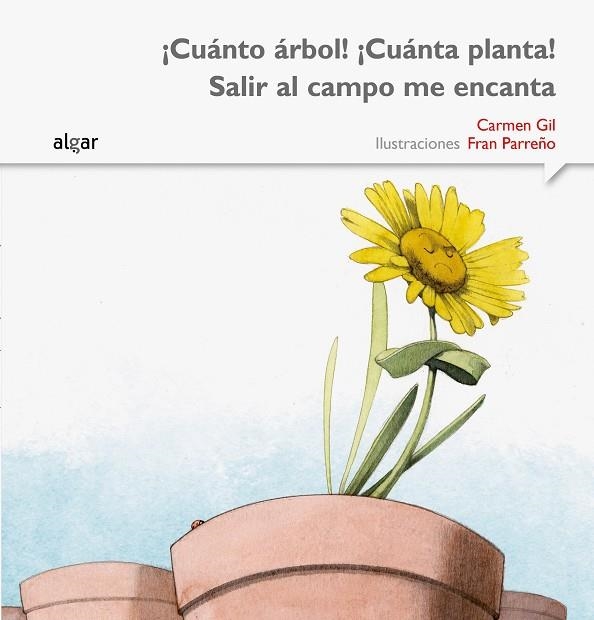 ¡Cuánto árbol! ¡Cuánta planta! Salir al campo me encanta | 9788498457476 | Gil Martínez, Carmen | Librería Castillón - Comprar libros online Aragón, Barbastro