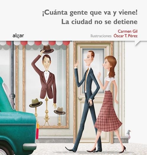 ¡Cuánta gente que va y viene! La ciudad no se detiene | 9788498457490 | Gil Martínez, Carmen | Librería Castillón - Comprar libros online Aragón, Barbastro