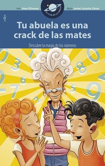 Tu abuela es una crack de las mates | 9788498458275 | Joan Olivares | Librería Castillón - Comprar libros online Aragón, Barbastro