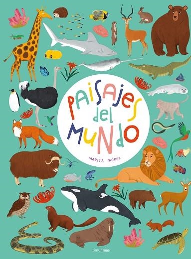 Paisajes del mundo | 9788408247111 | Morea, Marisa | Librería Castillón - Comprar libros online Aragón, Barbastro