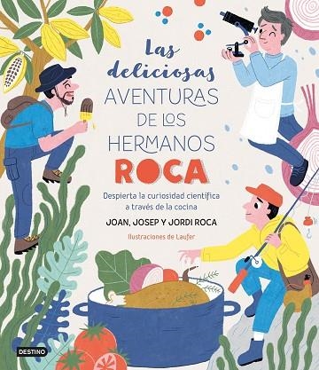 Las deliciosas aventuras de los hermanos Roca | 9788408249382 | Roca, Josep;Roca, Jordi/Laufer/;oca, Joan | Librería Castillón - Comprar libros online Aragón, Barbastro