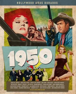 HOLLYWOOD AÑOS DORADOS: 1950 | 9788418181320 | CASAS, BELÉN ESTER ; FREIJO, LUIS ; LABORDA BARCELO, JUAN ; Moldes González, Diego | Librería Castillón - Comprar libros online Aragón, Barbastro