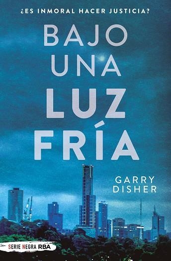 Bajo una luz fría | 9788491876656 | Disher Garry | Librería Castillón - Comprar libros online Aragón, Barbastro