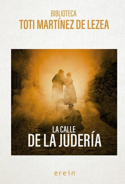 La calle de la judería | 9788491097563 | Martínez de Lezea, Toti | Librería Castillón - Comprar libros online Aragón, Barbastro