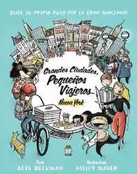 Grandes ciudades, pequeños viajeros: Nueva York | 9788418667190 | Beckman, Beth | Librería Castillón - Comprar libros online Aragón, Barbastro