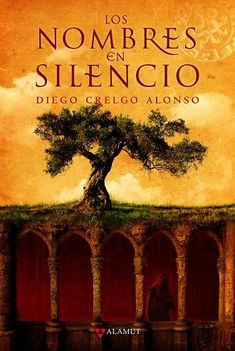 Los nombres en silencio | 9788498891263 | Crelgo Alonso, Diego | Librería Castillón - Comprar libros online Aragón, Barbastro