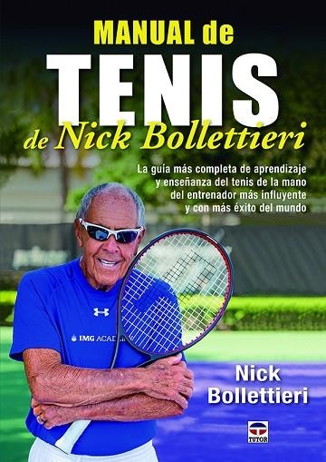 Manual de tenis de Nick Bollettieri | 9788416676156 | Bollettieri, Nick | Librería Castillón - Comprar libros online Aragón, Barbastro