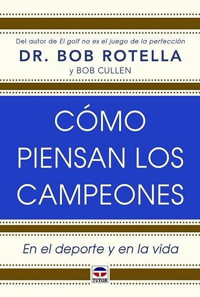 Cómo piensan los campeones | 9788416676224 | Rotella, Bob | Librería Castillón - Comprar libros online Aragón, Barbastro